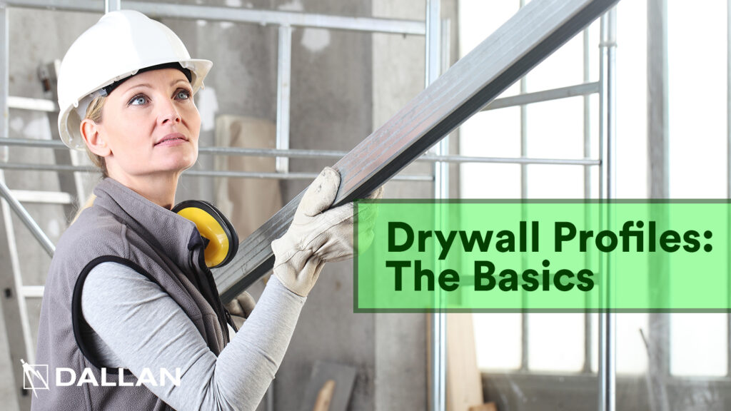 Drywall Profiles: The Basics | Dallan