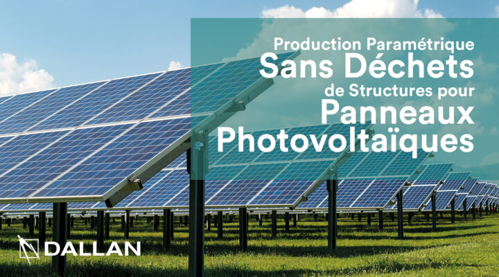 Production Paramétrique Sans Déchets de Structures pour Panneaux Photovoltaïques