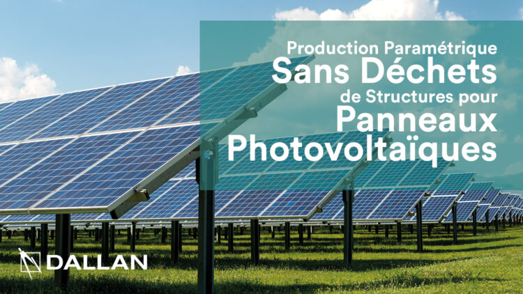 Production Paramétrique Sans Déchets de Structures pour Panneaux Photovoltaïques